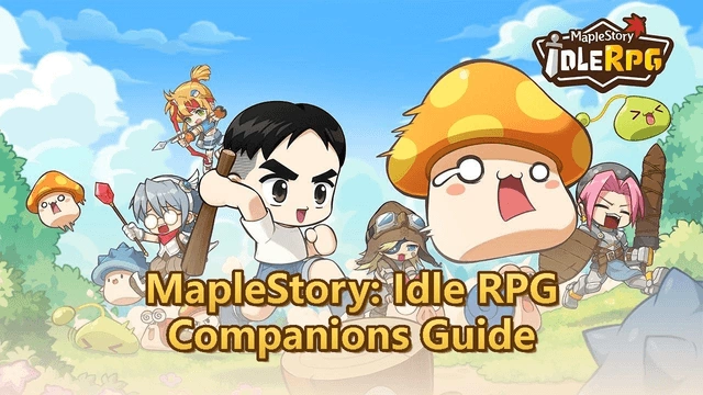 MapleStory: Idle RPG Guide: Best MapleStory Companions and Evolutions for AFK Stage Clearing